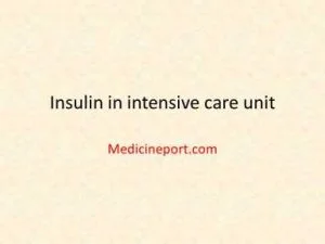 Insulin in intensive care unit